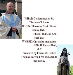 Carmelite nuns in Holladay will share with the faithful conferences about St. Therese of Lisieux